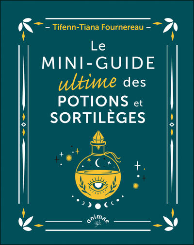 LE MINI GUIDE ULTIME DES POTIONS ET SORTILEGES