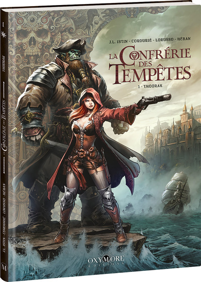 CONFRERIE DES TEMPETES - TOME 1 - THOORAK