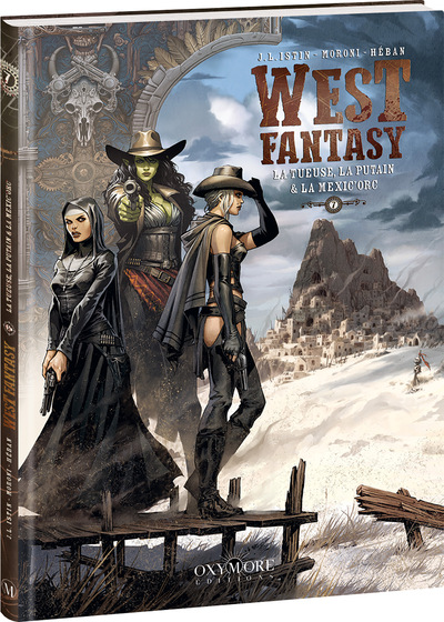 WEST FANTASY - TOME 7 - LA TUEUSE, LA PUTAIN ET LA MEXIC´ORC