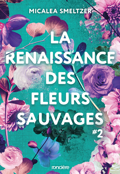 RENAISSANCE DES FLEURS SAUVAGES - TOME 02 BROCHE