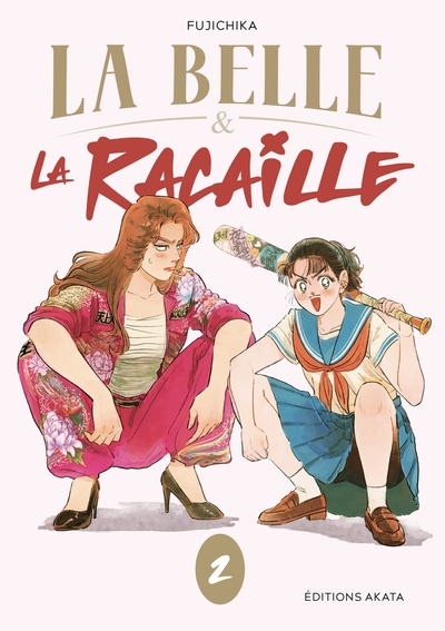 LA BELLE ET LA RACAILLE - TOME 2