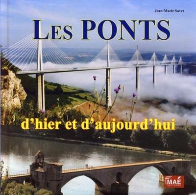 PONTS D'HIER ET D'AUJOURD'HUI