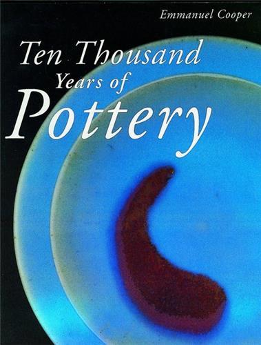 10.000 YEARS OF POTTERY  (PAPERBACK) /ANGLAIS