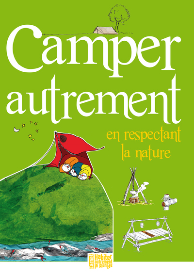 CAMPER AUTREMENT EN RESPECTANT LA NATURE