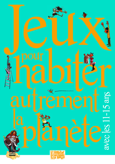 JEUX POUR HABITER AUTREMENT LA PLANETE AVEC LES 11-15 ANS