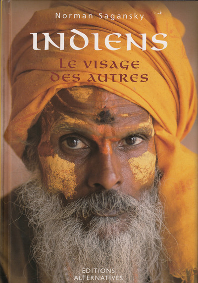 INDIENS LE VISAGE DES AUTRES