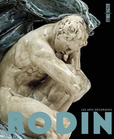 RODIN(LES ARTS DECORATIFS)