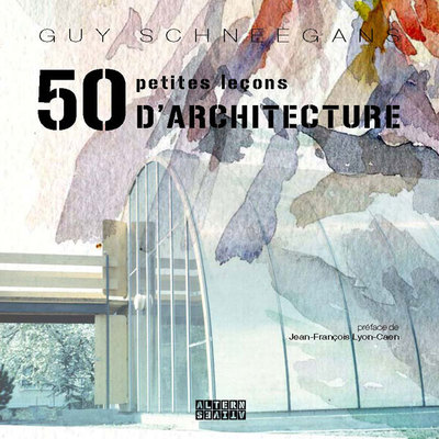 50 PETITES LECONS D´ARCHITECTURE