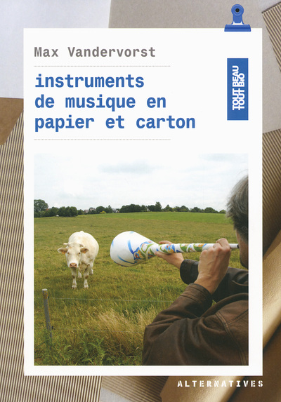 INSTRUMENTS DE MUSIQUE EN PAPIER ET CARTON / ALTERNATIVES