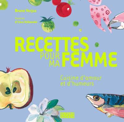 RECETTES POUR MA FEMME/ ED. ALTERNATIVES
