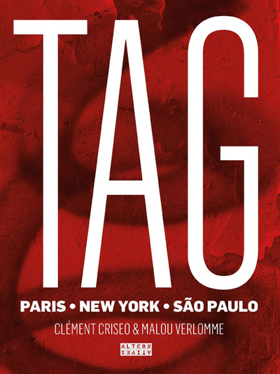 TAG (PARIS, NEW-YORK, SAO PAOLO)