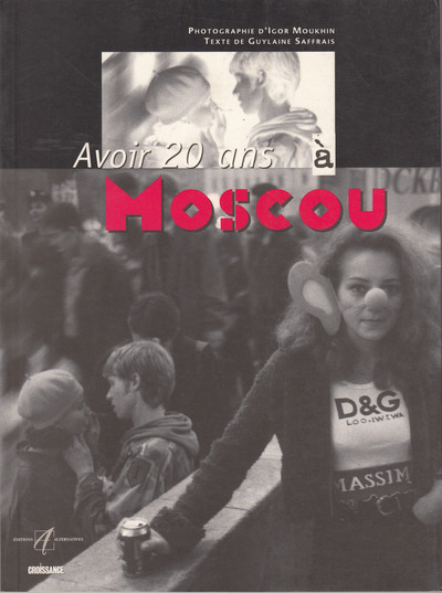 AVOIR 20 ANS A MOSCOU