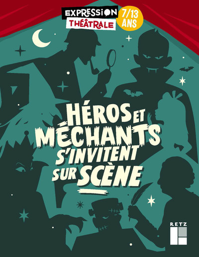 HEROS ET MECHANTS S´INVITENT SUR SCENE 7-13 ANS