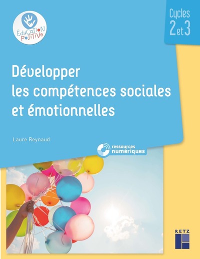 DEVELOPPER LES COMPETENCES SOCIALES ET EMOTIONNELLES CYCLES 2 ET 3