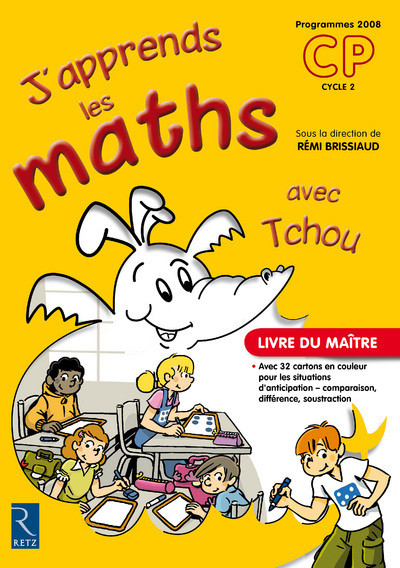 J´APPRENDS MATHS CP AVEC TCHOU - LIVRE DU MAITRE