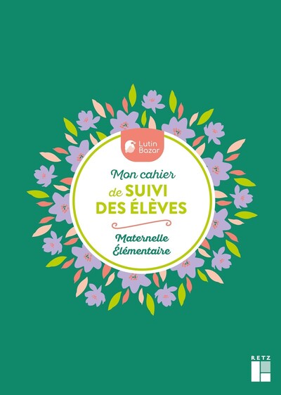 MON CAHIER DE SUIVI DES ELEVES AVEC STICKERS ET MARQUE-PAGE - MATERNELLE ET ELEMENTAIRE