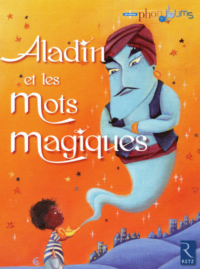 ALADIN ET LES MOTS MAGIQUES - PHONEMES ALBUMS