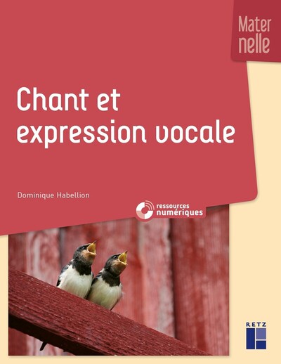 CHANT ET EXPRESSION VOCALE A L´ECOLE MARTERNELLE + RESSOUCES NUMERIQUES