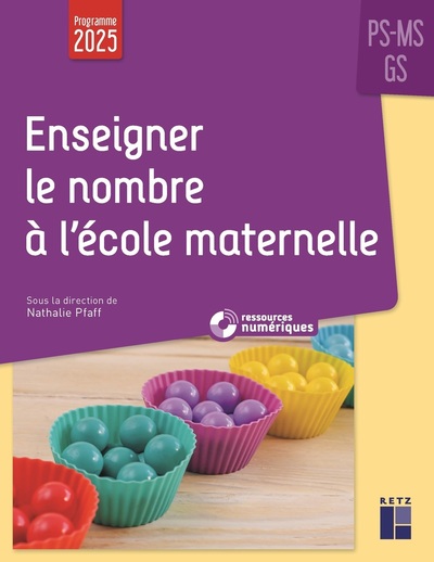 ENSEIGNER LE NOMBRE A L´ECOLE MATERNELLE PS, MS, GS - PROGRAMMES 2025 + RESSOURCES NUMERIQUES