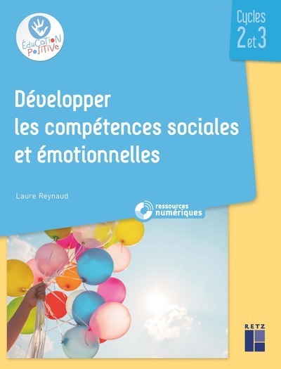 DEVELOPPER LES COMPETENCES SOCIALES ET EMOTIONNELLES CYCLES 2 ET 3