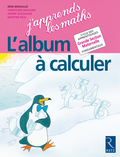 ALBUM A CALCULER GRANDE SECTION MATERNELLE  J´APPRENDS LES MATHS