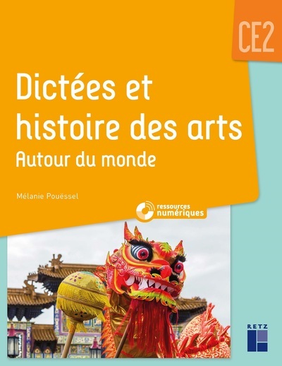 DICTEES ET HISTOIRES DES ARTS AUTOUR DU MONDE CE2 + RESSOURCES NUMERIQUES