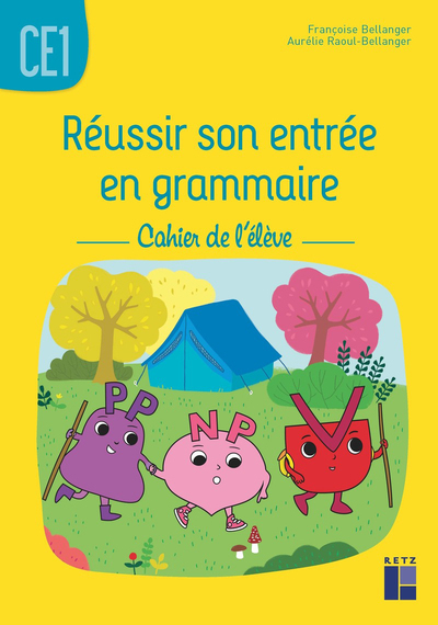 REUSSIR SON ENTREE EN GRAMMAIRE CE1 - CAHIER DE L´ELEVE ED 2021