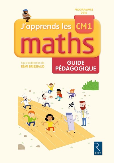 J´APPRENDS LES MATHS CM1 GUIDE PEDAGOGIQUE