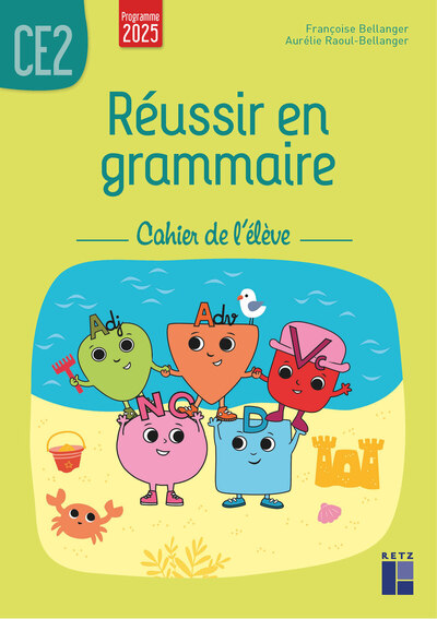 REUSSIR EN GRAMMAIRE CE2 - CAHIER DE L´ELEVE - PROGRAMMES 2025