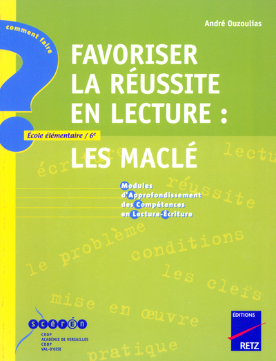 FAVORISER LA REUSSITE EN LECTURE : LES MACLE ECOLEELEMENTAIRE 6E MODULES D'APPROFONDISSEMENT COMPETE