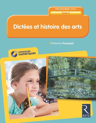 DICTEES ET HISTOIRE DES ARTS CYCLE 3 + CD-ROM