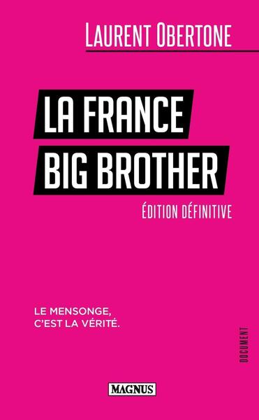 FRANCE BIG BROTHER - LE MENSONGE, C´EST LA VERITE