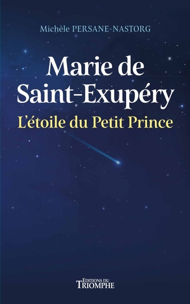 MARIE DE SAINT-EXUPERY, L´ETOILE DU PETIT PRINCE