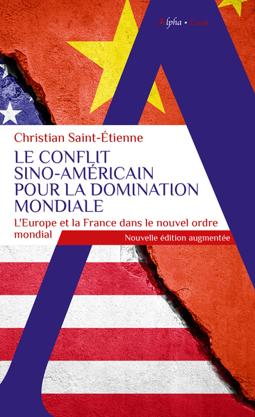 CONFLIT SINO-AMERICAIN POUR LA DOMINATION MONDIALE - NOUVELLE EDITION AUGMENTEE