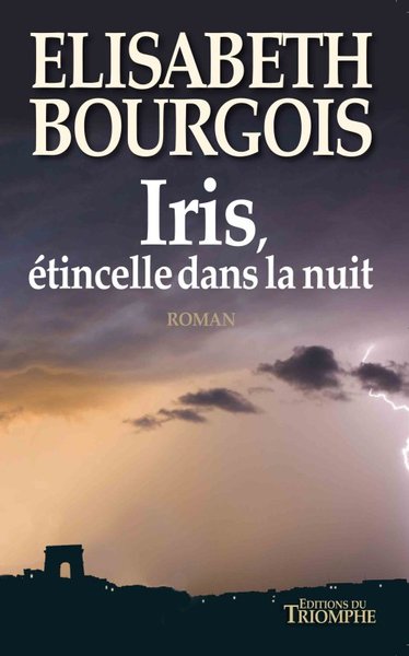 IRIS, ETINCELLE DANS LA NUIT