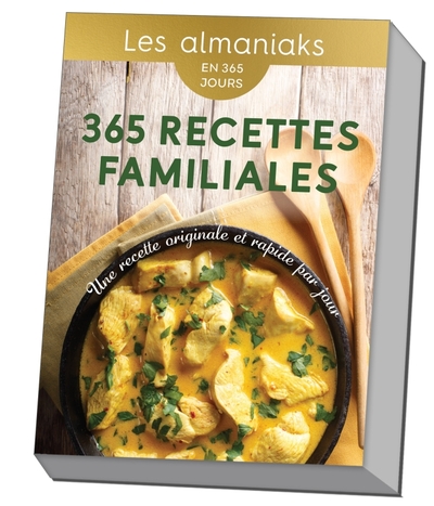 ALMANIAK 365 RECETTES FAMILIALES - CALENDRIER, UNE RECETTE PAR JOUR