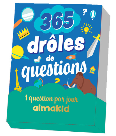 ALMAKID 365 DROLES DE QUESTIONS