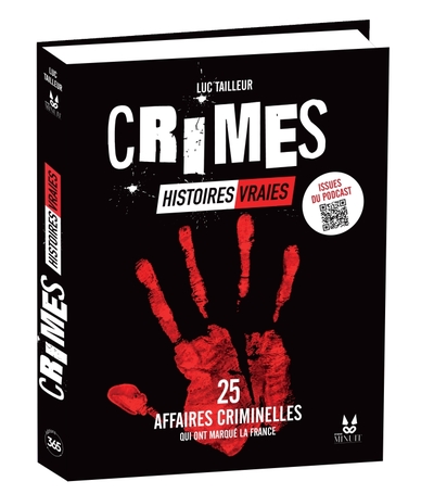 CRIMES - HISTOIRES VRAIES, AFFAIRES CRIMINELLES. 25 AFFAIRES CRIMINELLES QUI ONT MARQUE LA FRANCE