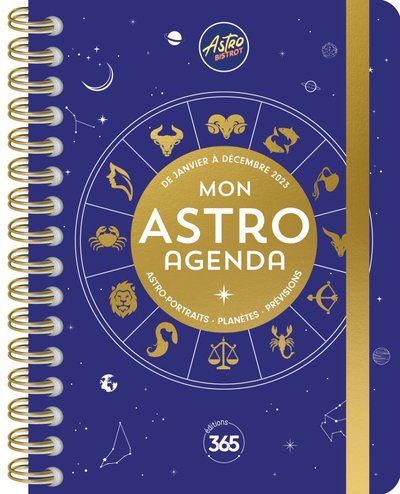 MON ASTRO AGENDA 2023 AVEC ASTRO BISTROT : VIVEZ AU GRE DE L´ASTROLOGIE