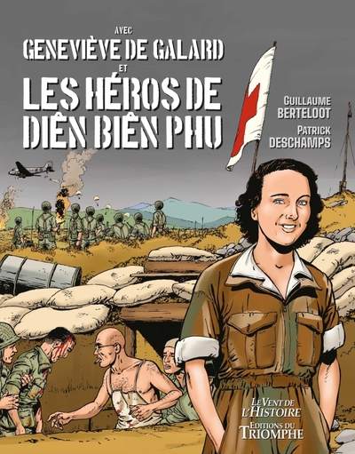 VENT DE L´HISTOIRE - GENEVIEVE DE GALARD ET LES HEROS DE DIEN BIEN PHU
