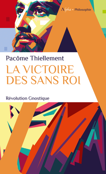 VICTOIRE DES SANS ROI - REVOLUTION GNOSTIQUE