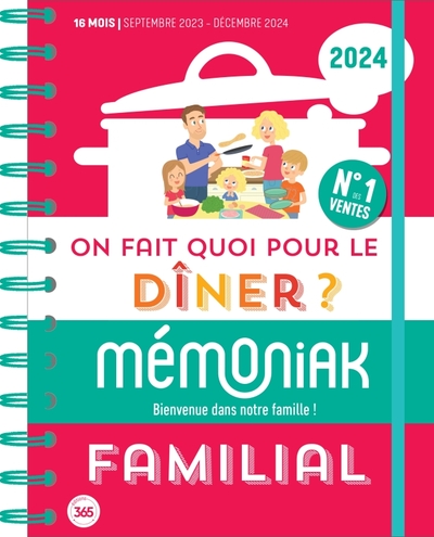 ON FAIT QUOI POUR LE DINER ? AGENDA MEMONIAK 2024, 16 MOIS DE RECETTES POUR TOUS LES SOIRS