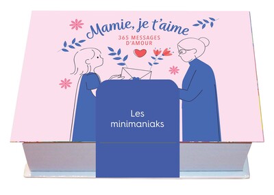 MINIMANIAK MAMIE, JE T´AIME : 365 MESSAGES D´AMOUR