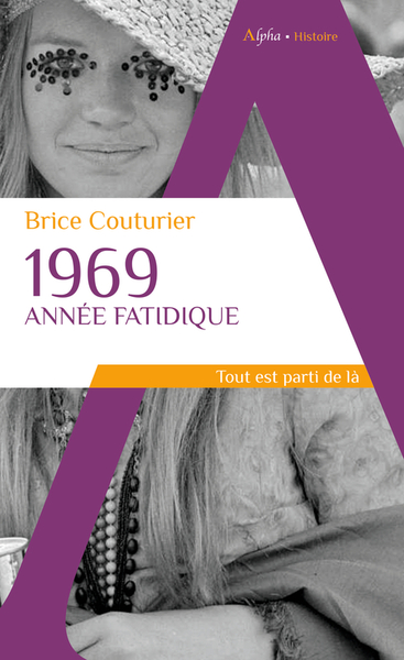 1969, ANNEE FATIDIQUE
