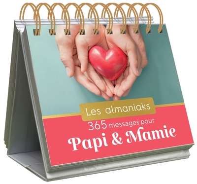 ALMANIAK 365 MESSAGES POUR PAPI ET MAMIE