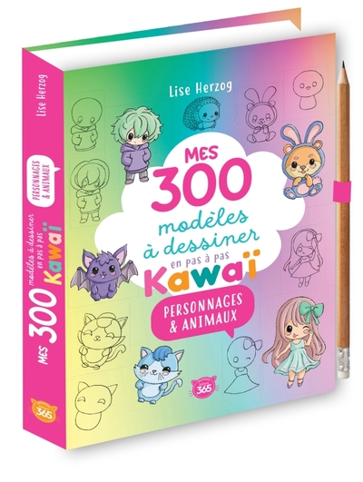 MES 300 MODELES A DESSINER EN PAS A PAS KAWAI - PERSONNAGES & ANIMAUX