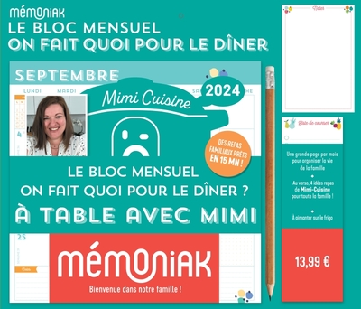BLOC MENSUEL ON FAIT QUOI POUR LE DINER ? A TABLE AVEC MIMI CUISINE MEMONIAK 2023-2024