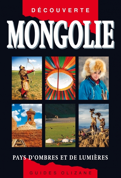 GUIDE MONGOLIE - PAYS D´OMBRES ET DE LUMIERES