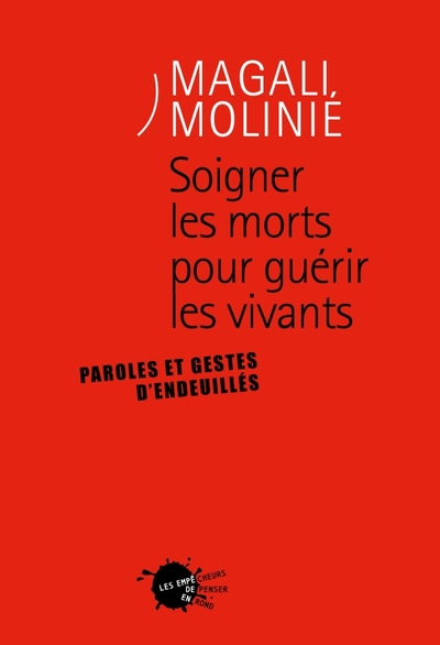 SOIGNER LES MORTS POUR GUERIR LES VIVANT