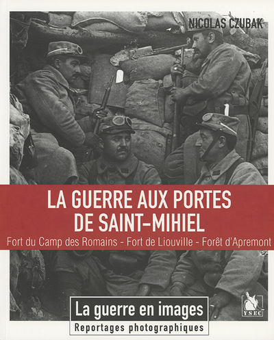 GUERRE AUX PORTES DE SAINT-MIHIEL